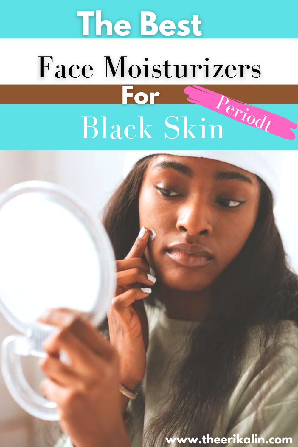 29 of The Best Moisturizers for Black Skin Face & Body The Erika Lin